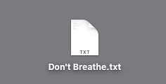ファイル「Don’t Breathe.txt」
